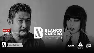 Blanco y Negro con Yael Martínez