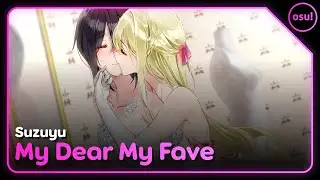 osu! | Suzuyu - My Dear My Fave [Yuri ☆5.40] (Mocaotic) FC SS