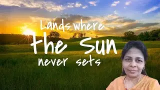 Countries where the Sun rarely sets | For Competitive Exams
