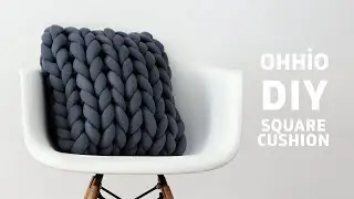 DIY: HOW TO MAKE A CHUNKY KNIT CUSHION WITH OHHIO BRAID