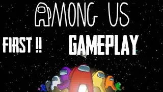 First Among us Gameplay | SMALL BOY GAMER | 2020