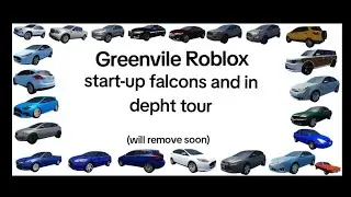 Greenvile roblox Falcon start up and in depth tour