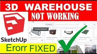 3D Warehouse Internet Error FIXED  in Sketchup