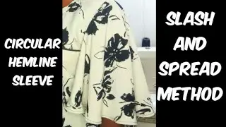 Circular hemline sleeve||how to cut and stitch.. slash and spread method.