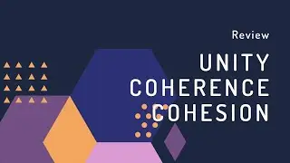 unity, coherence, cohesion