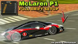Drift Settings and Tune for McLaren P1 in Car Parking Multiplayer New Update