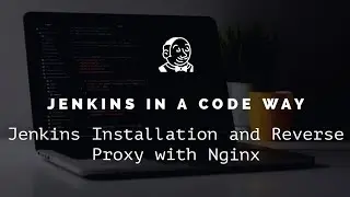 Jenkins - Install & Reverse Proxy with Nginx