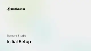 Element Studio Initial Setup