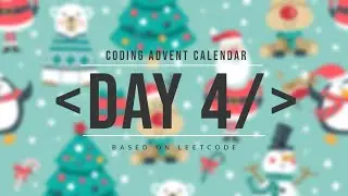 Coding Advent Calendar Dec 4 2022