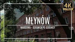 WARSZAWA [4K] – MŁYNÓW – ZAKOCHAJ SIĘ W WARSZAWIE! (#38 z cyklu „dzielnica po dzielnicy”)
