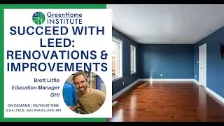 Succeed with LEED: Renovations & Improvements