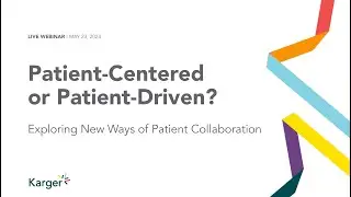 Patient-Centered or Patient-Driven? Exploring New Ways of Patient Collaboration