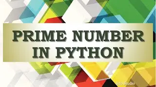 How to check Number is Prime or Not in Python