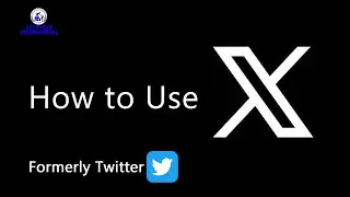 How to Create and Use X (Formerly Twitter): A Complete Beginner's Guide