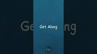 Get Along 🤝 What Does It Mean? by English explained 
