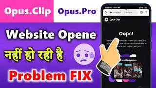 How To Open Opus Clip In India || Opus Clip Not Working || Opus Clip ai