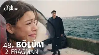 Yalı Çapkını 48.Bölüm 2.Bölüm | Burdan Gitmiyorum,Senden Gidiyorum!@Yalı Çapkını