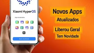Liberou Geral 🤩 - Tem Novidade - Novos Apps Atualizados da HyperOS - Instale Agora 🔥🔥🔥