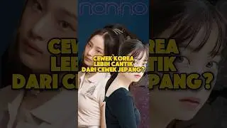 Cewek Korea Lebih Cantik dari Cewek Jepang?