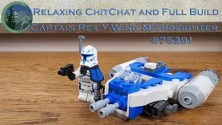 Relaxing Chitchat and Full Build Lego Captain Rex Y-Wing Microfighter