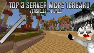 Top 3 Server Mcpe 1.17 Offical Indonesia || Minecraft PE 1.17.11