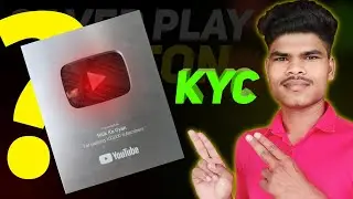 Kyc For Silver Play Button | Silver Paly Button KYC Kise kare 2024