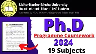New PhD Notification 2024 | Sidho-Kanho-Birsha University | PhD in West Bengal | SKBU PhD Admission