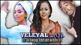 DJ Kedrow - Vol.(#134) HOT Nonstop mix Yeleyal more-Ethiopian Music