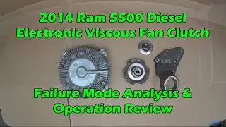 Electronic Viscous Fan Clutch Failure Mode Analysis & Operation Review (2014 RAM 5500 HD Cummins TD)