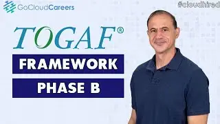 Cloud Architecture Process | Enterprise Architecture Process (TOGAF Phases - Phase B)