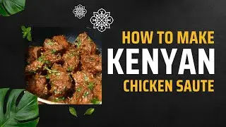 How to Make Kenyan Chicken Sauté on a Jiko | Smoky & Flavorful Recipe