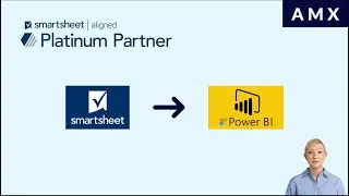 AMX – Smartsheet and Power BI Integration