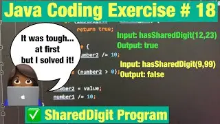 Shared Digit Program,  How to Correct an Infinite Loop? SOLVED [#18] - Java Coding Exercise Problem