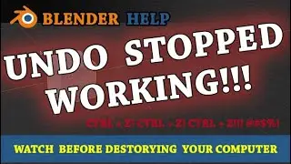 Blender Help: UNDO STOPPED WORKING!!!