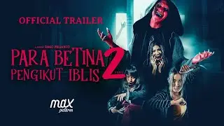Official Trailer 'Para Betina Pengikut Iblis 2' | 28 Maret 2024 di Bioskop
