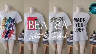 BEA 18A Pure White Tees Feedback