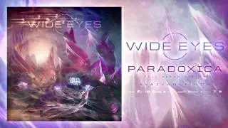 Wide Eyes -  Paradoxica (FULL ALBUM STREAM)