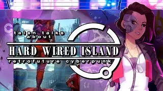 Let's Talk About Hard Wired Island