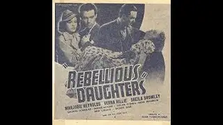 Rebellious Daughters 1932 Marjorie Reynolds, Vera Hillie, George Douglas
