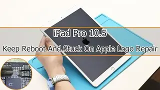 iPad Pro 10.5” Keep Reboot And Stuck On Apple Logo Repair.