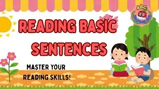 Reading Basic Sentences for Kids | Reading Practice |English Reading  |Educational Channel