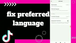 How to Fix Preferred Language On Tiktok App