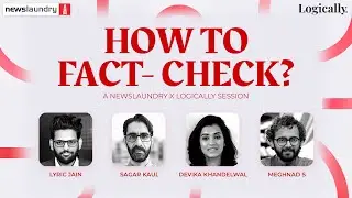 Digital Workshop: How to do a fact check | NewslaundryxLogically