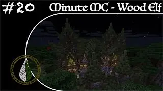 Minute Minecraft - Time Lapse - Wood Elvish Village - Ep.20