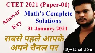 CTET 2021 (PAPER-1) Math's Complete Solutions || By- Khalid Sir || Maths By Khalid Sir......