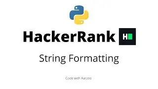 String Formatting  || HackerRank Solution
