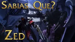 Sabias Que? Zed el Maestro de las Sombras