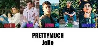 PRETTYMUCH Jello Lyrics