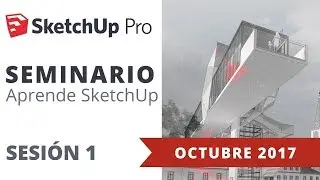 1ª Sesión - Seminario Aprende SketchUp | Iscarnet