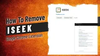 How to Remove ISEEK from Google Chrome?